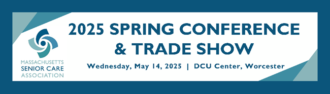 Mass Senior Care's 2025 Spring Conference and Trade Show